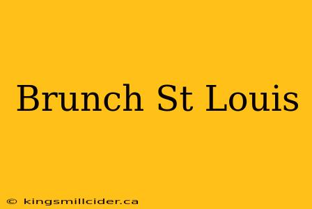 Brunch St Louis