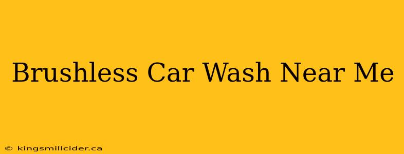 Brushless Car Wash Near Me