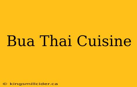 Bua Thai Cuisine