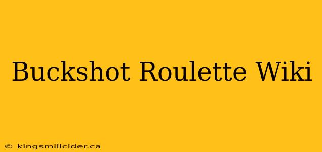 Buckshot Roulette Wiki