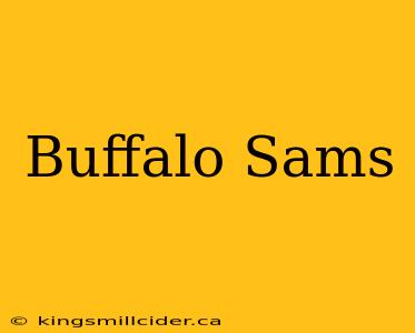 Buffalo Sams