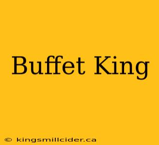 Buffet King