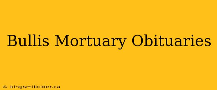 Bullis Mortuary Obituaries