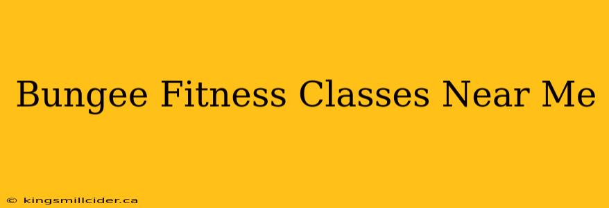 Bungee Fitness Classes Near Me