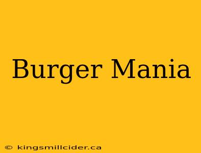 Burger Mania