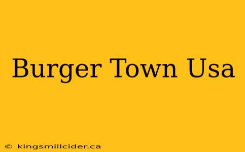 Burger Town Usa