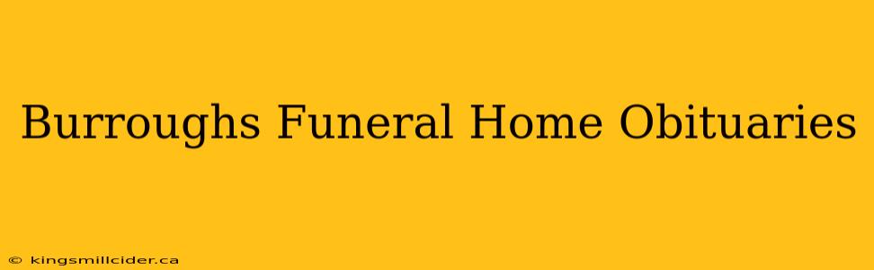 Burroughs Funeral Home Obituaries