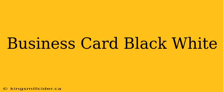 Business Card Black White