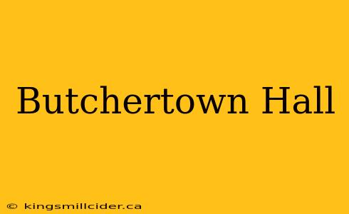 Butchertown Hall