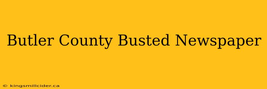 Butler County Busted Newspaper