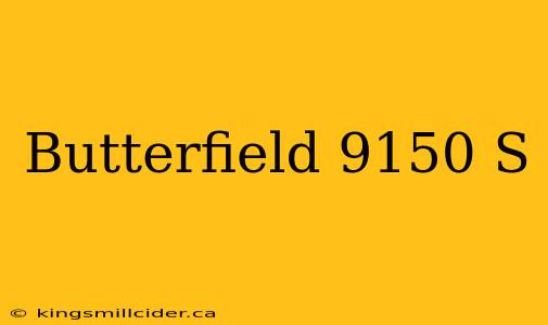 Butterfield 9150 S