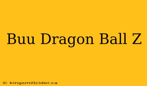 Buu Dragon Ball Z