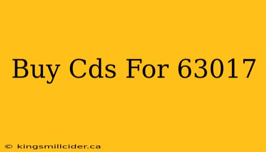 Buy Cds For 63017