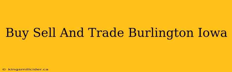 Buy Sell And Trade Burlington Iowa