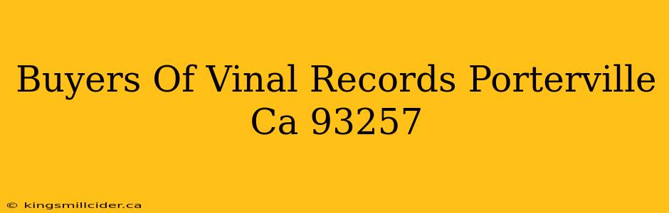 Buyers Of Vinal Records Porterville Ca 93257