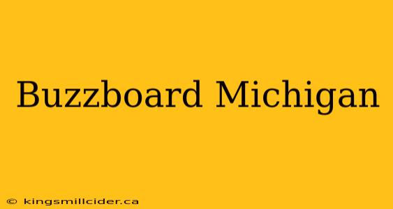 Buzzboard Michigan