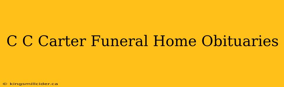 C C Carter Funeral Home Obituaries