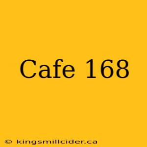 Cafe 168