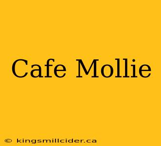 Cafe Mollie