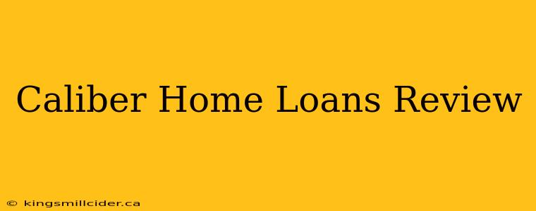 Caliber Home Loans Review