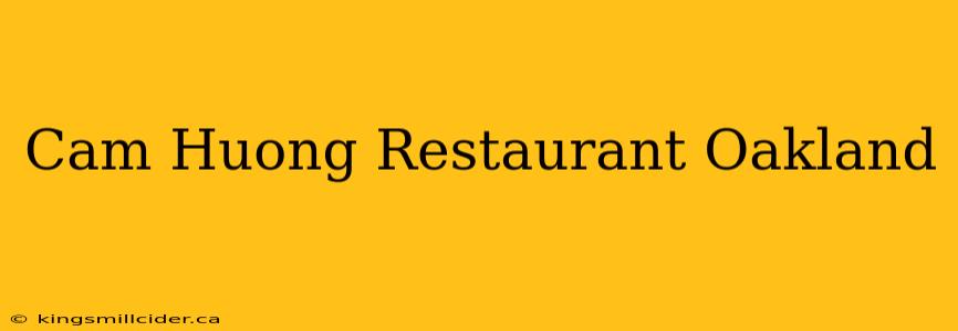 Cam Huong Restaurant Oakland