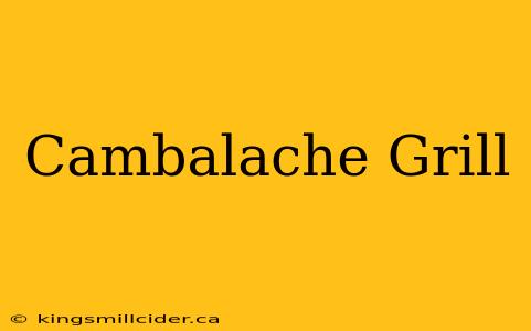 Cambalache Grill