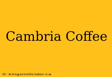 Cambria Coffee