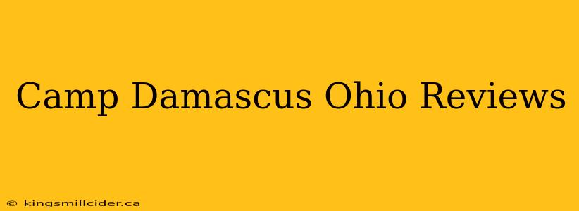 Camp Damascus Ohio Reviews