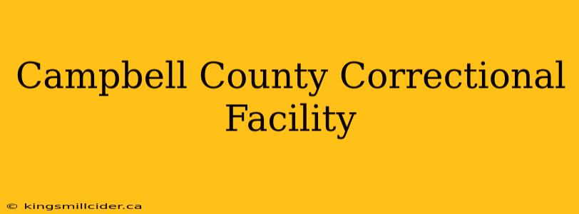 Campbell County Correctional Facility