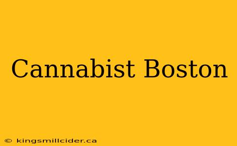 Cannabist Boston