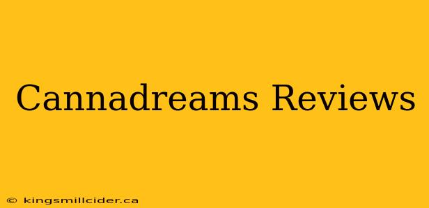 Cannadreams Reviews