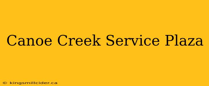 Canoe Creek Service Plaza