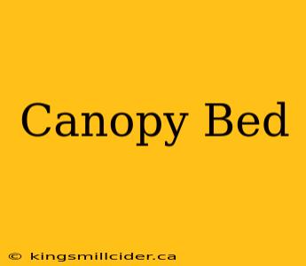 Canopy Bed