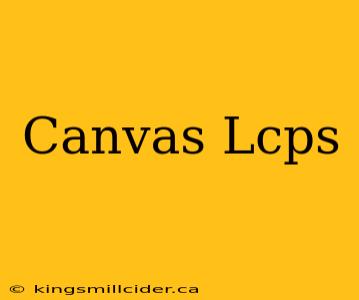 Canvas Lcps