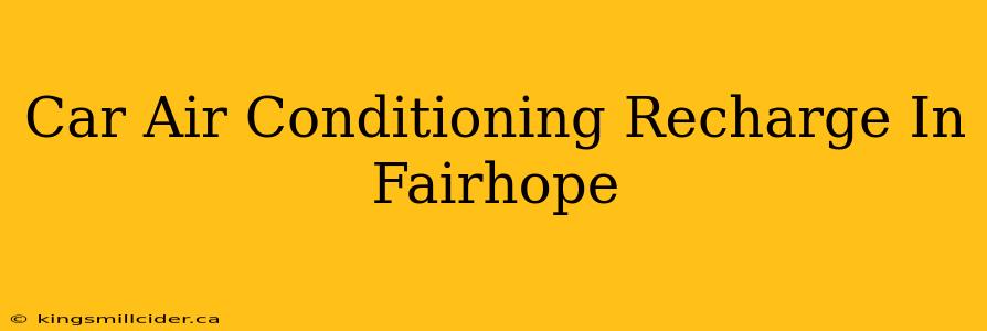 Car Air Conditioning Recharge In Fairhope