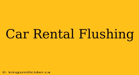 Car Rental Flushing