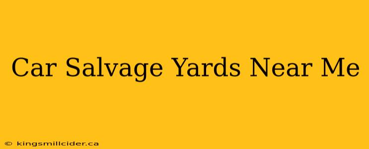 Car Salvage Yards Near Me