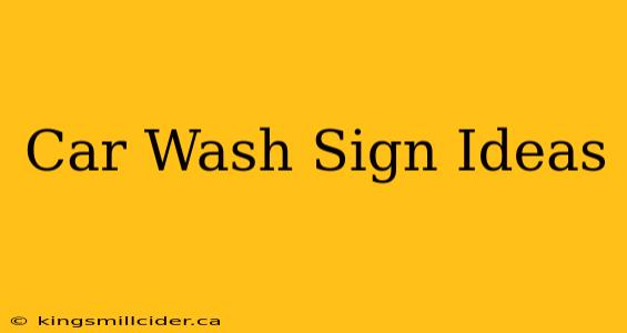 Car Wash Sign Ideas