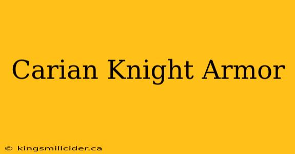 Carian Knight Armor