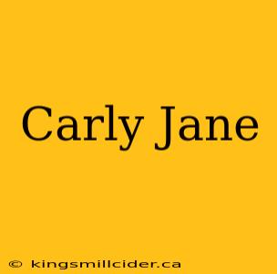 Carly Jane