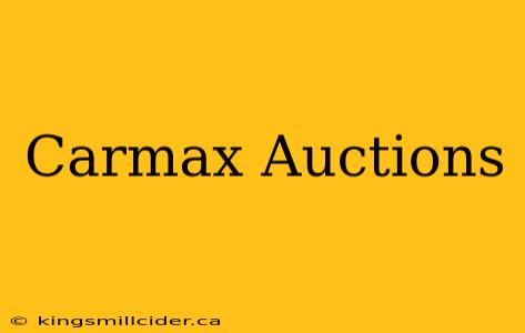 Carmax Auctions