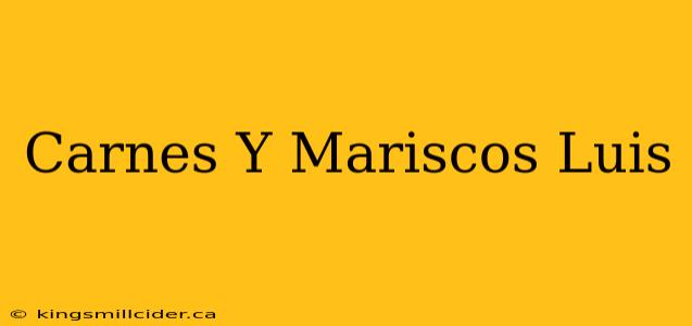 Carnes Y Mariscos Luis