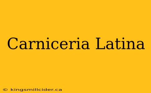 Carniceria Latina