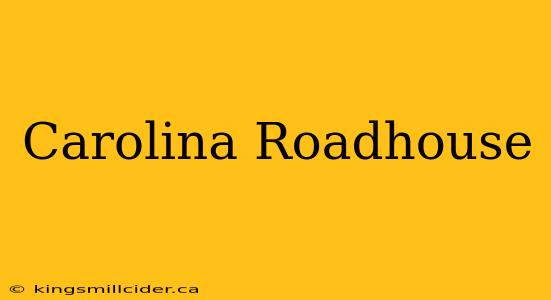 Carolina Roadhouse