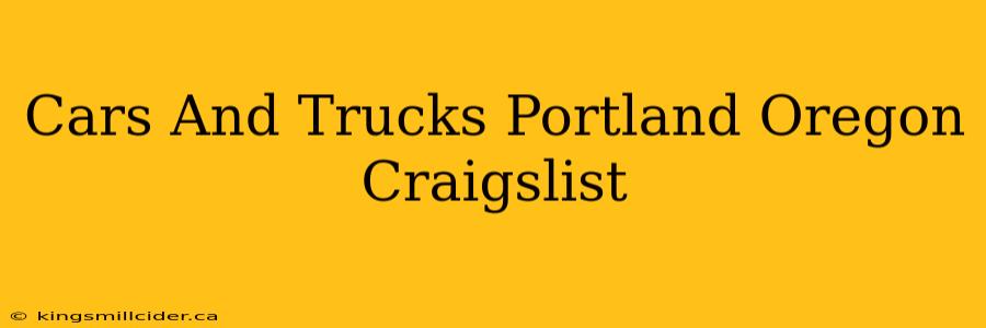 Cars And Trucks Portland Oregon Craigslist