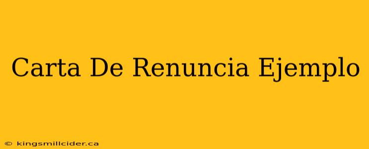 Carta De Renuncia Ejemplo