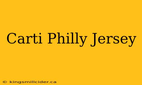 Carti Philly Jersey