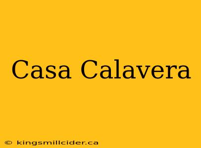 Casa Calavera