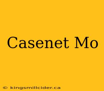 Casenet Mo