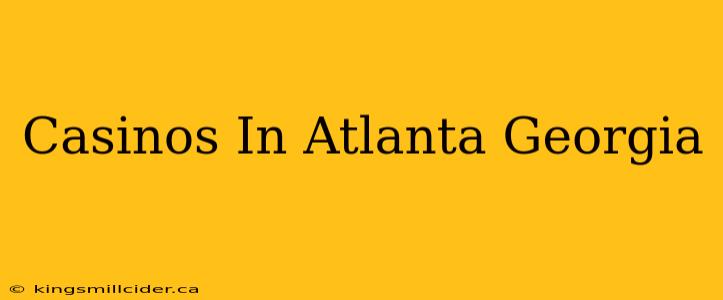 Casinos In Atlanta Georgia